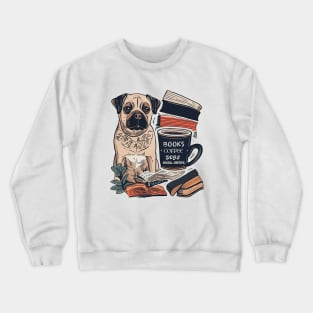 books and coffee and dogs and social justice Crewneck Sweatshirt